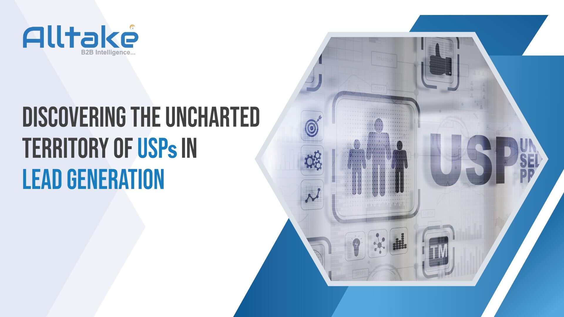 Discovering the Uncharted Territory of USPs in Lead Generation 