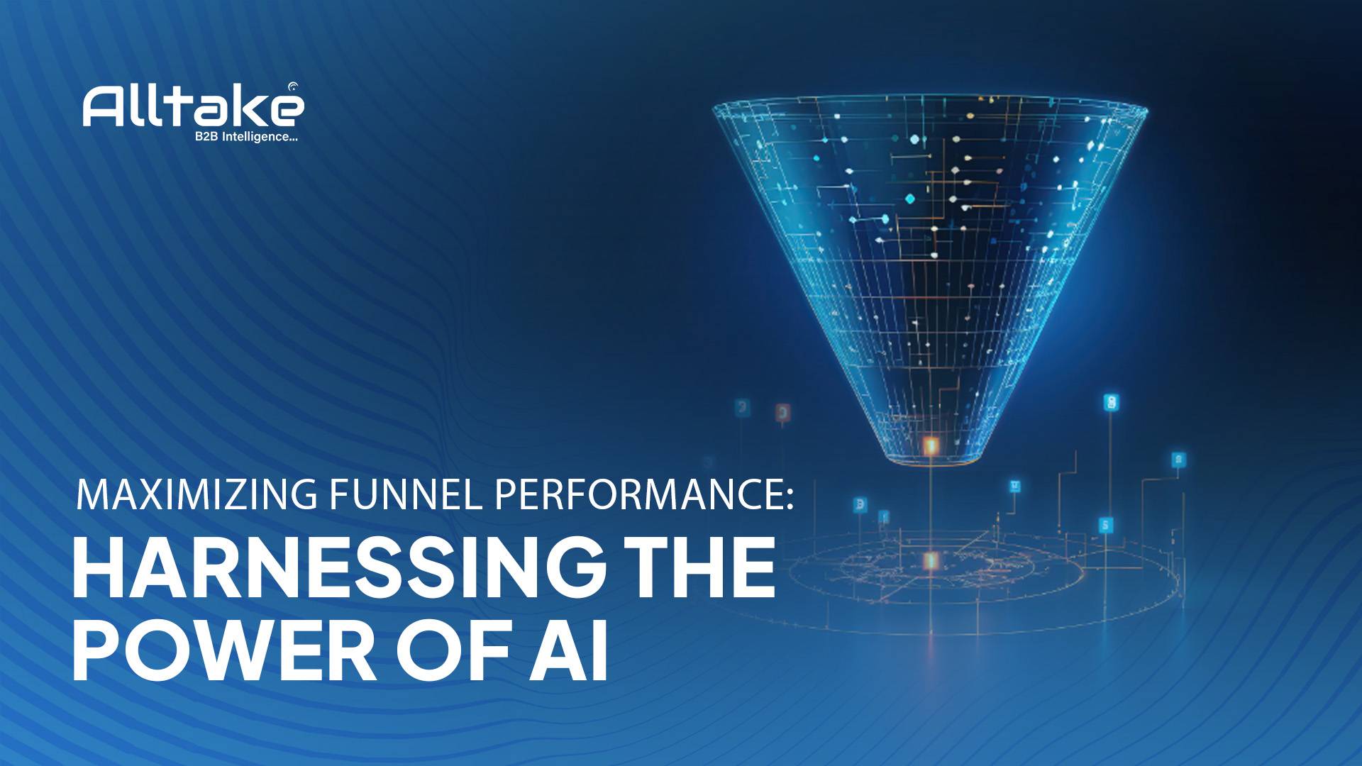 Maximizing Funnel Performance: Harnessing the Power of AI